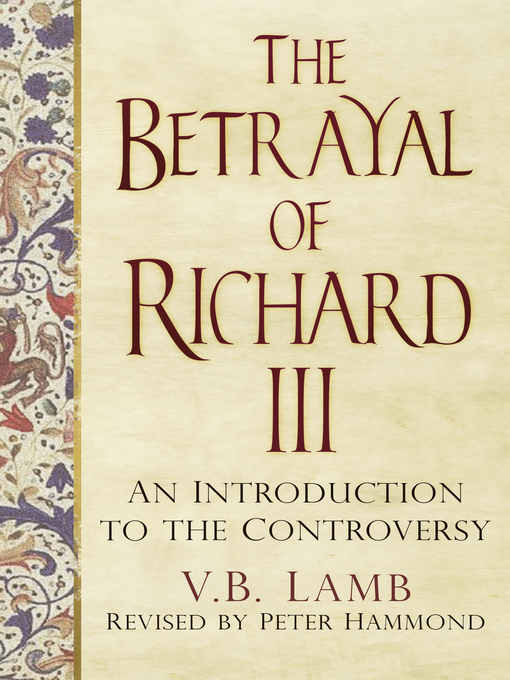 Title details for The Betrayal of Richard III by V.B. Lamb - Available